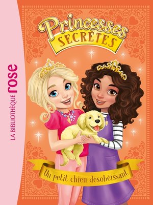cover image of Princesses secrètes 05--Un petit chien désobéissant